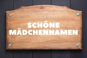 Schöne Mädchennamen