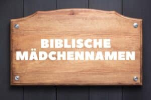 Biblische Mädchennamen