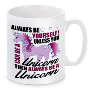 Tasse Modell: Always be yourself